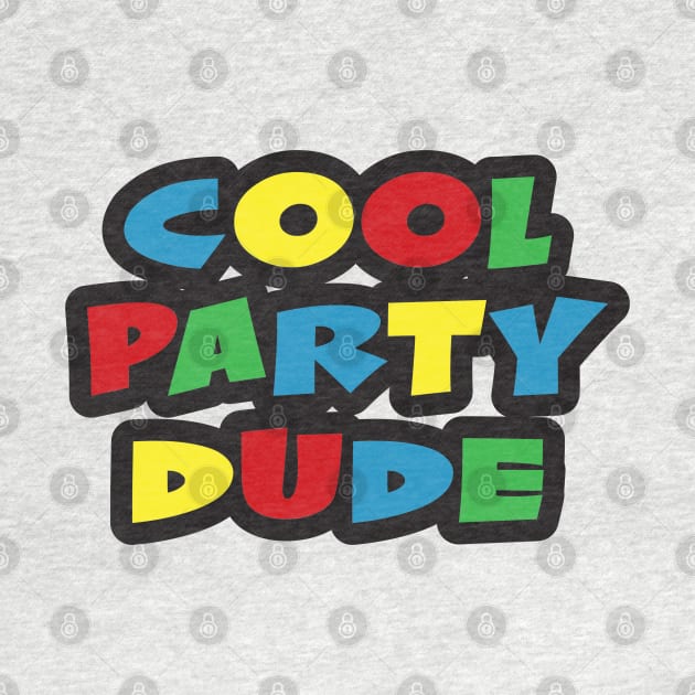 Cool Party Dude by Joebarondesign